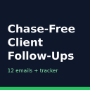 Chase-Free Follow-Ups